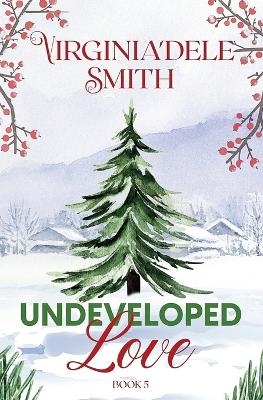 Undeveloped Love - Virginia'dele Smith