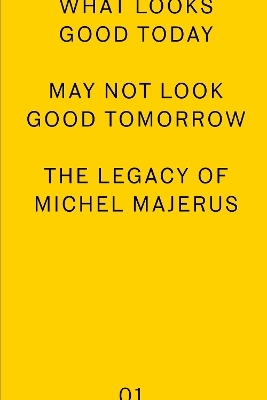 what looks good today may not look good tomorrow - 