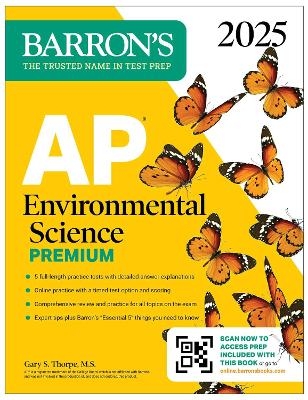 AP Environmental Science Premium, 2025: Prep Book with 5 Practice Tests + Comprehensive Review + Online Practice -  Barron's Educational Series, Gary S. Thorpe