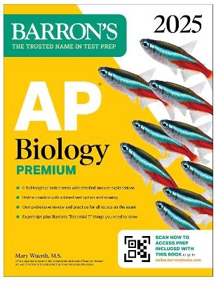 AP Biology Premium, 2025: Prep Book with 6 Practice Tests + Comprehensive Review + Online Practice -  Barron's Educational Series, Mary Wuerth