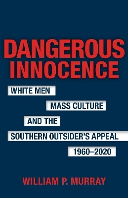Dangerous Innocence - William P. Murray
