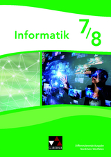 Informatik &ndash; Nordrhein-Westfalen - Differenzierende Ausgabe / Informatik NRW 7/8 Differenzierende Ausgabe - Hacer Acici, Sebastian Bergmann, Thomas Fiddicke, Torsten K&uuml;hne, Jacqueline Marr, Izabela Mieszczanski-Ruffino, Peter Schlagner, K&uuml;bra Tokat