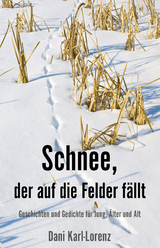 Schnee, der auf die Felder f&auml;llt - Dani Karl-Lorenz