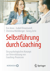 Selbstf&uuml;hrung durch Coaching - Eva Jonas, Isabell Braumandl, Christina M&uuml;hlberger