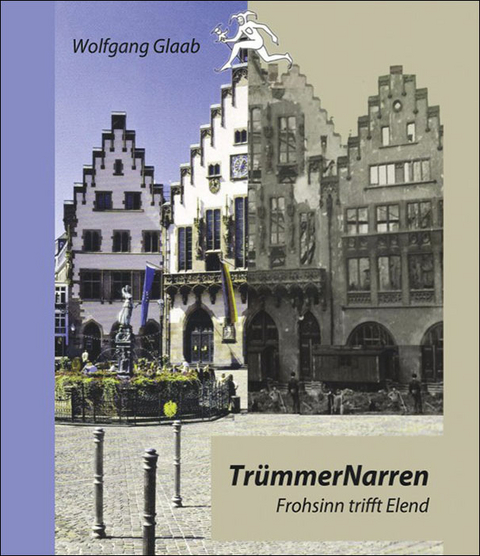 Tr&uuml;mmerNarren - Wolfgang Glaab