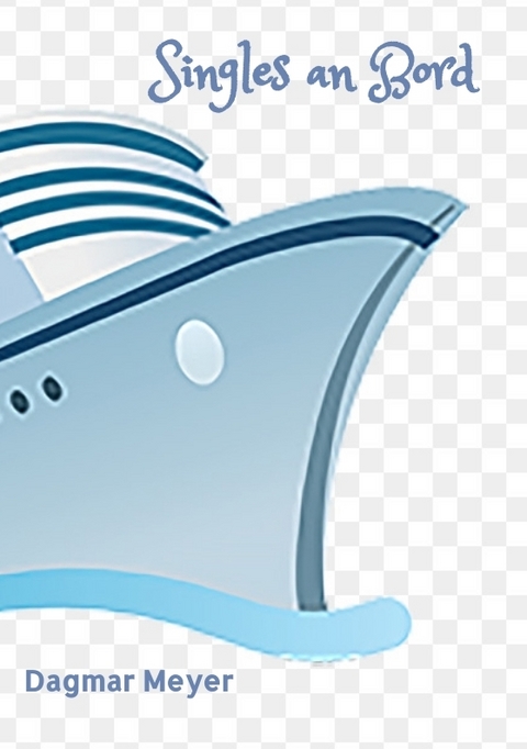 Singles an Bord - Dagmar Meyer