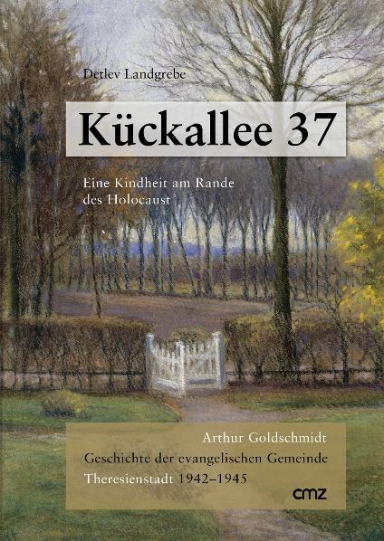 K&uuml;ckallee 37. Eine Kindheit am Rande des Holocaust - Detlev Landgrebe, Arthur Goldschmidt