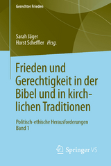 Frieden und Gerechtigkeit in der Bibel und in kirchlichen Traditionen - 