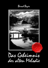 Das Geheimnis der alten Melodie - Bernd Beyer