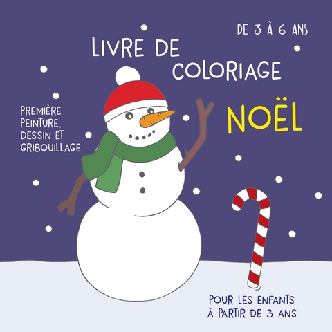 Livre de coloriage No&euml;l pour les enfants &agrave; partir de 3 ans - Victoria Isabelle