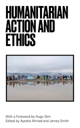 Humanitarian Action and Ethics - 