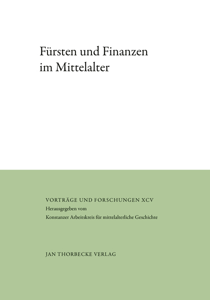 F&uuml;rsten und Finanzen im Mittelalter - 