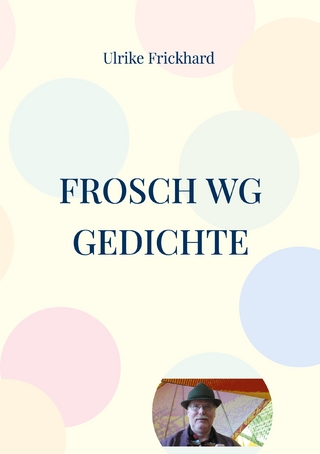 Frosch WG Gedichte