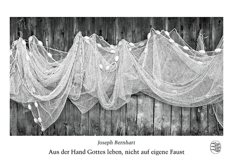Aus der Hand Gottes leben, nicht auf eigene Faust - Joseph Bernhart