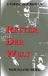 Retter der Welt - Wolfgang Berg