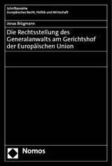 Die Rechtsstellung des Generalanwalts am Gerichtshof der Europäischen Union - Jonas Brügmann