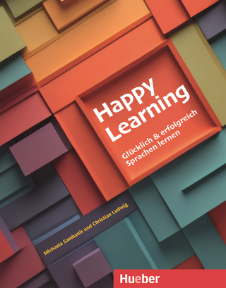Happy Learning – Glücklich und erfolgreich Sprachen lernen