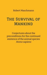 The Survival of Mankind - Robert Maschmann