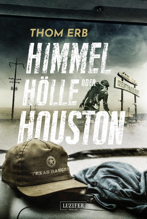 HIMMEL, H&Ouml;LLE ODER HOUSTON - Thom Erb