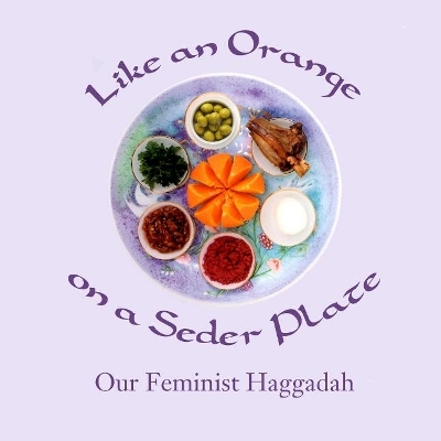 Like an Orange on a Seder Plate - Ruth Simkin