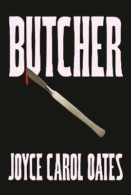 Butcher - Joyce Carol Oates