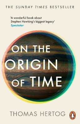 On the Origin of Time - Thomas Hertog