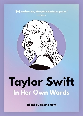 Taylor Swift: In Her Own Words - Helena Hunt