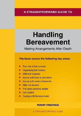 A Straightforward Guide to Handling Bereavement: Making Arrangements Following Death