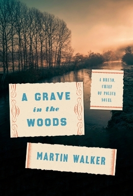 A Grave in the Woods - Martin Walker