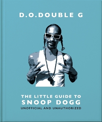 D. O. DOUBLE G: The Little Guide to Snoop Dogg -  Oh