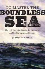 To Master the Boundless Sea - Jason W. Smith