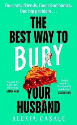 The Best Way to Bury Your Husband - Alexia Casale