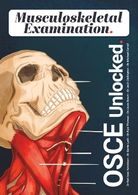 OSCE Unlocked: Musculoskeletal Examination - Dr Katriona Hutchison