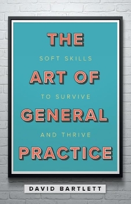 The Art of General Practice - David Bartlett