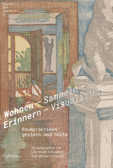 Wohnen - Sammeln - Erinnern - Visualisieren - 