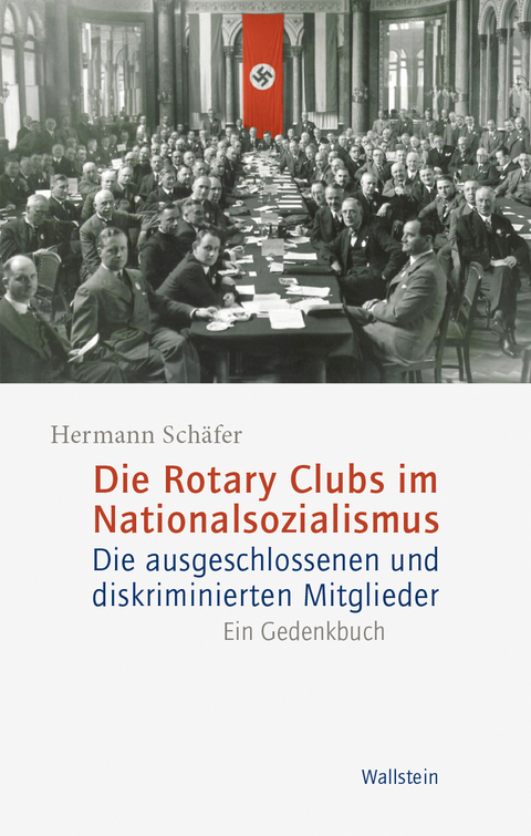 Die Rotary Clubs im Nationalsozialismus - Hermann Sch&auml;fer