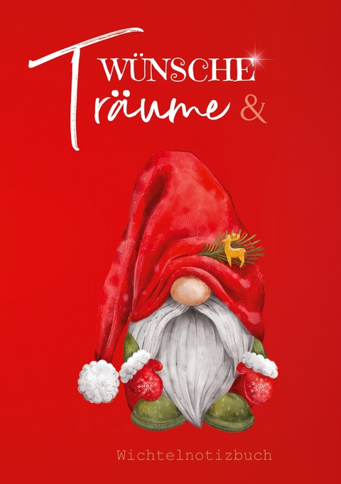 W&uuml;nsche & Tr&auml;ume - Wichtel Gl&uuml;ck