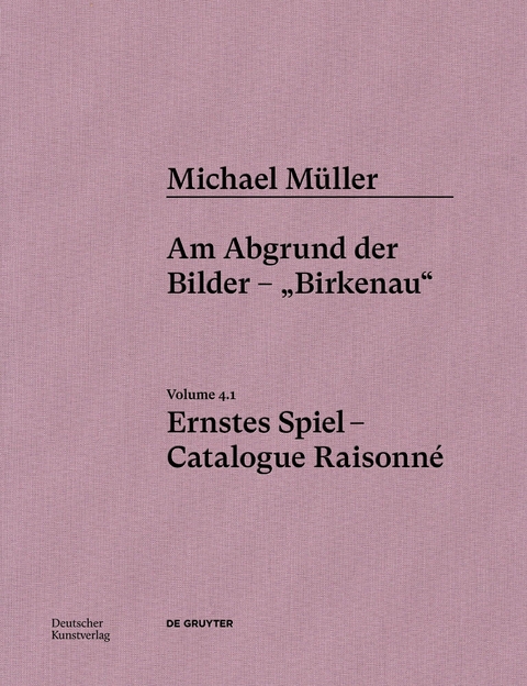 Michael M&uuml;ller. Ernstes Spiel. Catalogue Raisonn&eacute; - 
