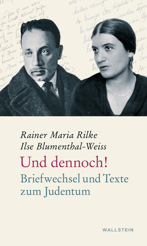 Und dennoch! - Ilse Blumenthal-Weiss, Rainer Maria Rilke