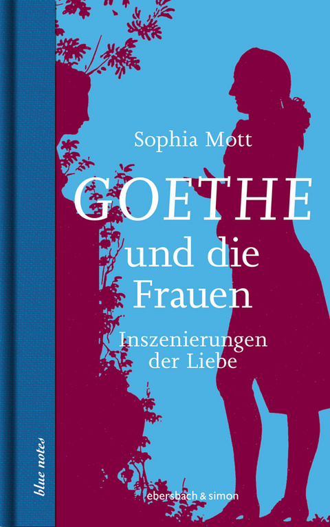 Goethe und die Frauen - Sophia Mott