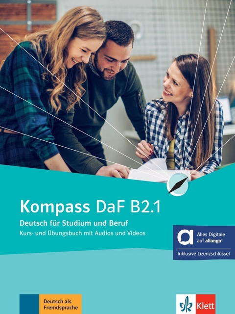 Kompass DaF B2.1 - Hybride Ausgabe allango - Birgit Braun, Nadja F&uuml;gert, Friederike Jin, Klaus Mautsch, Ilse Sander, Nicole Sch&auml;fer, Daniela Schmeiser