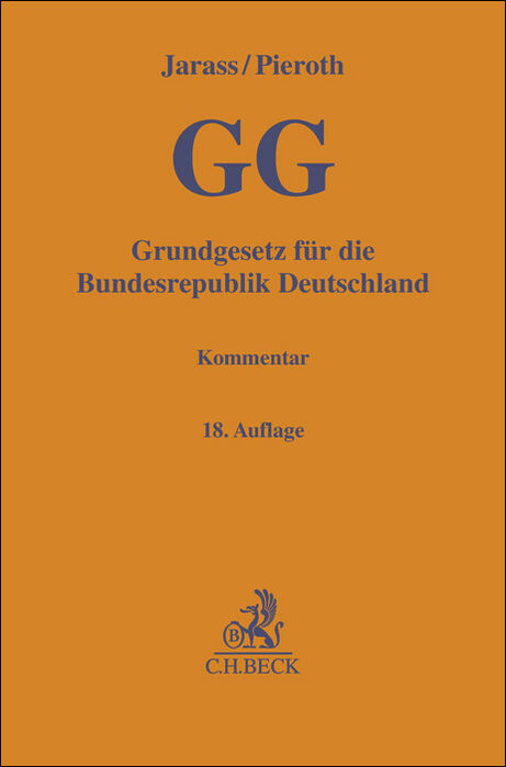 GG - Grundgesetz f&uuml;r die Bundesrepublik Deutschland - Hans D. Jarass, Martin Kment, Bodo Pieroth