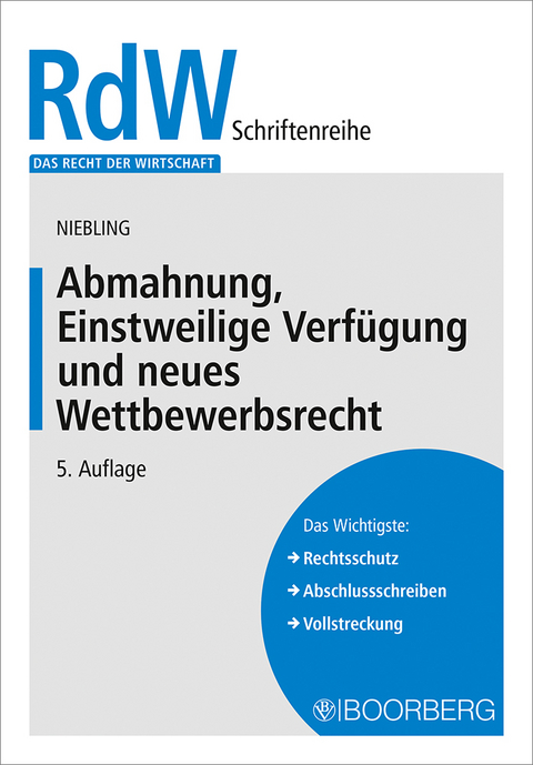 Abmahnung, Einstweilige Verf&uuml;gung und neues Wettbewerbsrecht - J&uuml;rgen Niebling