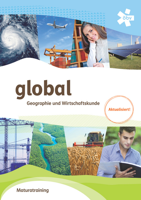 global Maturatraining + E-Book - Elisabeth Dittrich, Johannes Dorfinger, Christian Fridrich, Prof. Dr. Bettina Fuhrmann, Elisabeth Mayer, Ines M&uuml;llneritsch, Gottfried K&ouml;gler, Dr. Barbara M&uuml;llauer-Hager