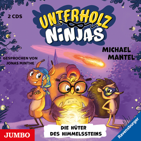 Die Unterholz-Ninjas. Die H&uuml;ter des Himmelssteins - Michael Mantel