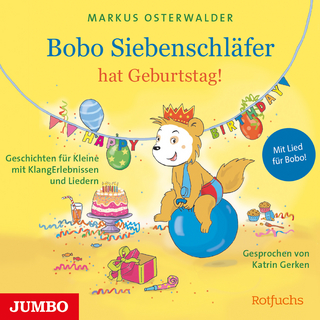 Bobo Siebenschläfer hat Geburtstag! - Markus Osterwalder; Diana Steinbrede