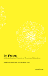 Im Freien. Architekturhistorische Horizonte der Moderne und Nachmoderne - 