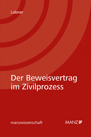 Der Beweisvertrag im Zivilprozess