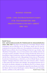 Lehrstunden für Teilnehmende der erkenntniskultischen Arbeit 1906 - 1924 - Rudolf Steiner