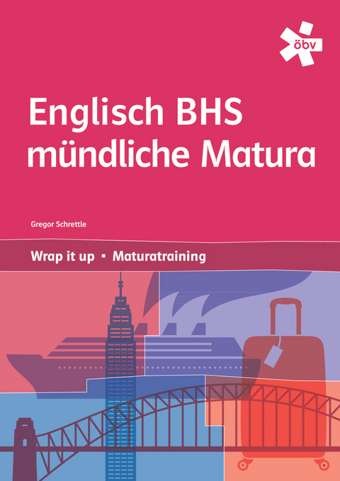 Englisch BHS m&uuml;ndliche Matura, Maturatraining - Dr. Gregor Schrettle